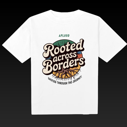 ROOTED ACROSS BORDERS