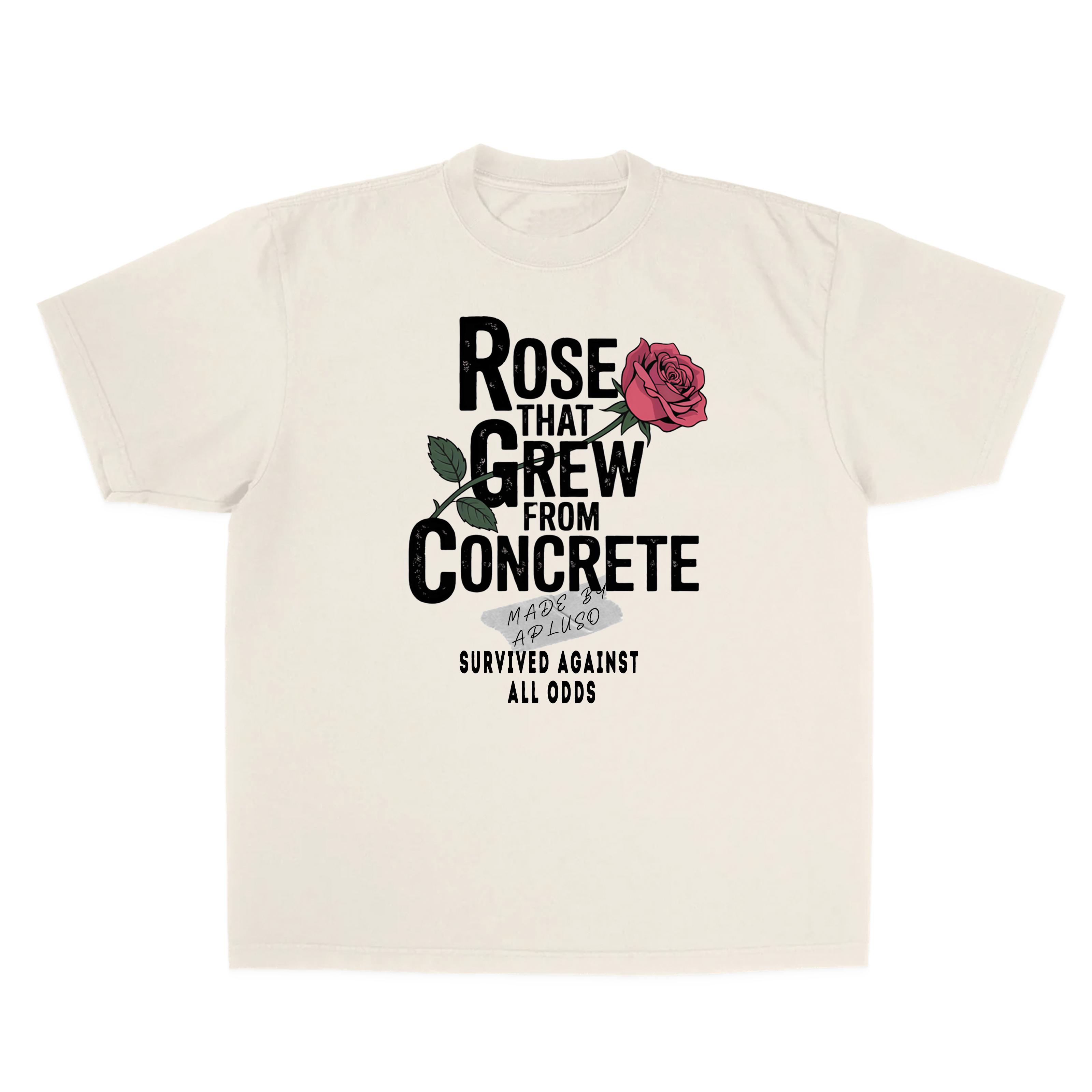 ROSE THAT GREW FROM CONCRETE BY APLUSO