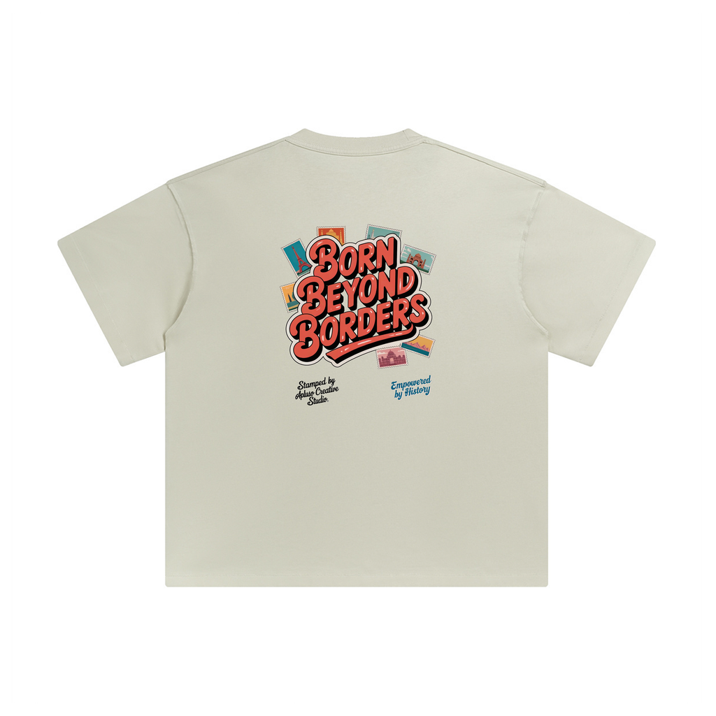 Born Beyond Borders - Reverse stitches Loose T shirt